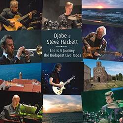 Steve Djabe / Hackett Life Is A Journey: The Budapest Live Tapes 3 CD