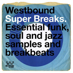 Various Westbound Super Breaks. Essential Funk, Soul And Jazz Samples And Breakbeats Vinyl 2 LP