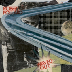 Robert Pollard Waved Out Vinyl LP