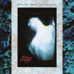 Skinny Puppy MIND: THE PERPETUAL INTERCOURSE Vinyl LP