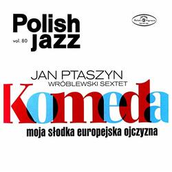 Jan Ptaszyn Sextet Wroblewski Moja Slodka Europejska Ojczyzna (Polish Jazz 80) Vinyl LP