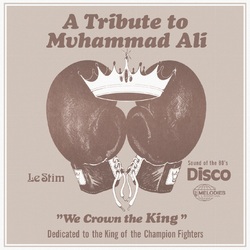 Le Stim A Tribute To Muhammad Ali (We Crown The King) Vinyl 12"