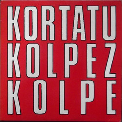 Kortatu Kolpez Kolpe Vinyl LP