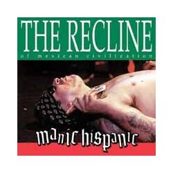 Manic Hispanic Recline Of Mexican Civilization Coloured Vinyl LP