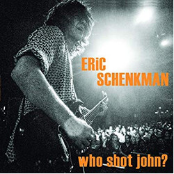 Eric Schenkman Who Shot John? Vinyl LP