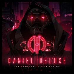 Daniel Deluxe Instruments Of Retribution Vinyl LP