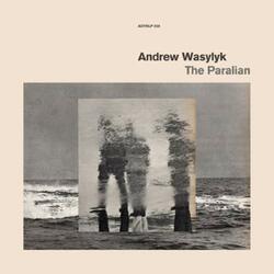 Andrew Wasyluk The Paralian Vinyl LP