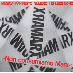 Luigi Nono Non Consumiamo Marx - Musica Manifesto N. 1 Di Luigi Nono Vinyl LP