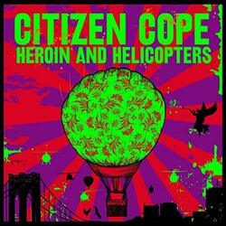 Citizen Cope Heroin And Helicopters Vinyl LP