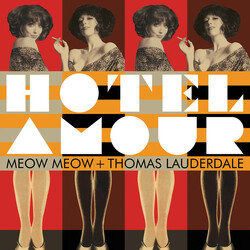 Meow Meow (3) / Thomas Lauderdale Hotel Amour Vinyl LP
