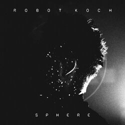 Robot Koch Sphere (Glow In The Dark Lp) Vinyl LP