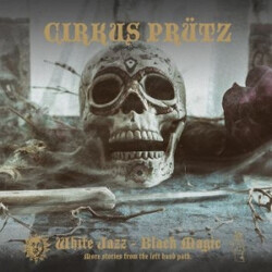 Cirkus Prütz White Jazz - Black Magic Vinyl LP