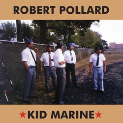 Robert Pollard KID MARINE Vinyl LP
