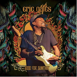 Eric Gales Good For Sumthin' Vinyl LP