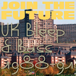 Various Join The Future (UK Bleep & Bass 1988-91)