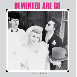 Demented Are Go In Sickness & In Health Vinyl LP