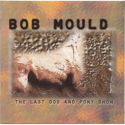 Bob Mould The Last Dog And Pony Show Vinyl 2 LP