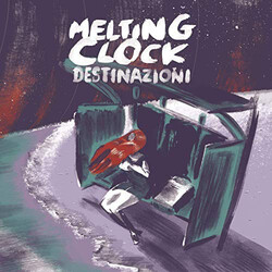 Melting Clock DESTINAZIONI  Vinyl 12"