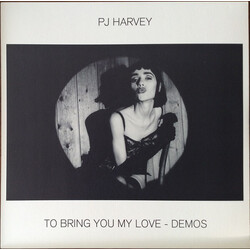 Pj Harvey To Bring You My Love - Demos vinyl LP