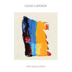 Chad Lawson You Finally Knew vinyl LP