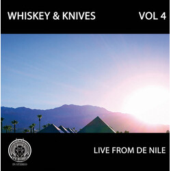 Whiskey & Knives Live From De Nile Vol 4 (Uk) vinyl LP