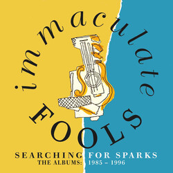 Immaculate Fools Searching For Sparks - The Albums 1985-1996