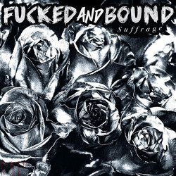 Fucked And Bound Suffrage vinyl LP