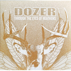 Dozer Through The Eyes Of Heathens vinyl LP