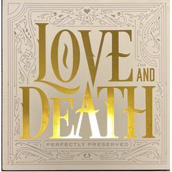 Love And Death (2) Perfectly Preserved Vinyl LP