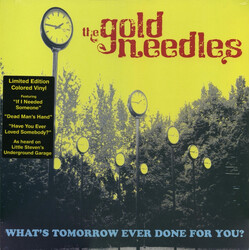 The Gold Needles What's Tomorrow Ever Done For You? Vinyl LP