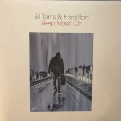 Bill Toms and Hard Rain Keep Moving' On Vinyl LP