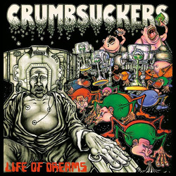 Crumbsuckers Life Of Dreams Vinyl LP