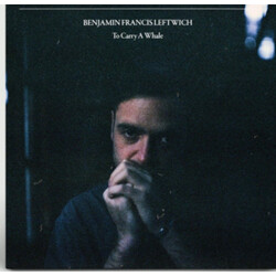 Benjamin Francis Leftwich To Carry A Whale Vinyl LP