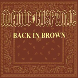 Manic Hispanic Back in Brown Vinyl LP