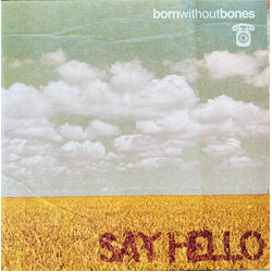 Born Without Bones (2) Say Hello Vinyl LP