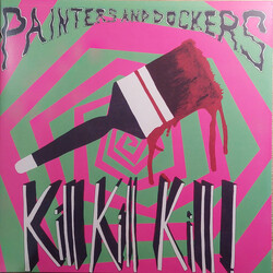 Painters And Dockers Kill Kill Kill! Vinyl LP