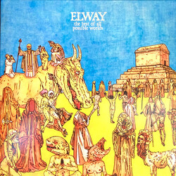 Elway (2) The Best Of All Possible Worlds Vinyl LP