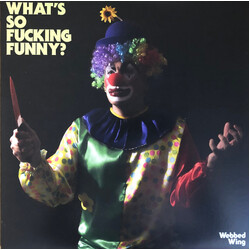 Webbed Wing What's So Fucking Funny? Vinyl LP