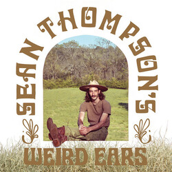 Sean Thompson's Weird Ears Sean Thompson's Weird Ears Vinyl LP