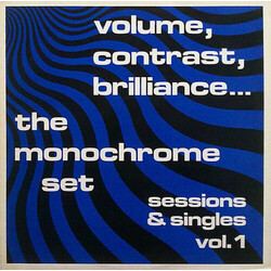 The Monochrome Set Volume, Contrast, Brilliance... (Sessions & Singles Vol. 1) Vinyl LP