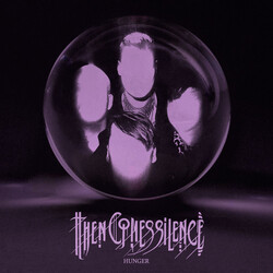 Then Comes Silence Hunger Vinyl LP