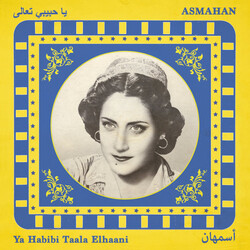 Asmahan Ya Habibi Taala Elhaani Vinyl LP