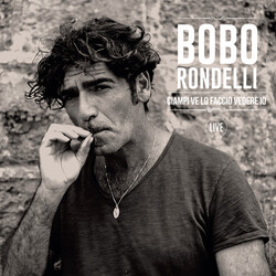 Bobo Rondelli Ciampi Ve Lo Faccio Vedere Io - Live Vinyl