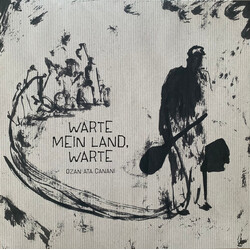 Ozan Ata Canani Warte Mein Land, Warte Vinyl LP