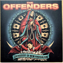 The Offenders Orthodoxy Of New Radicalism Vinyl LP