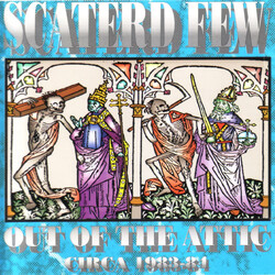 scaterd-few Out Of The Attic (Circa 1983-84) Vinyl LP