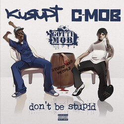 Kurupt / C-Mob / Gotti Mob Don't Be Stupid Vinyl LP