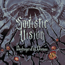 Sadistic Vision (2) Destroyer Of All Dreams Vinyl