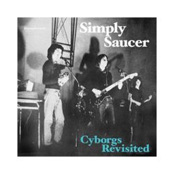 Simply Saucer Cyborgs Revisited Vinyl LP