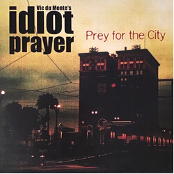 Vic Du Monte's Idiot Prayer Prey For The City Vinyl LP